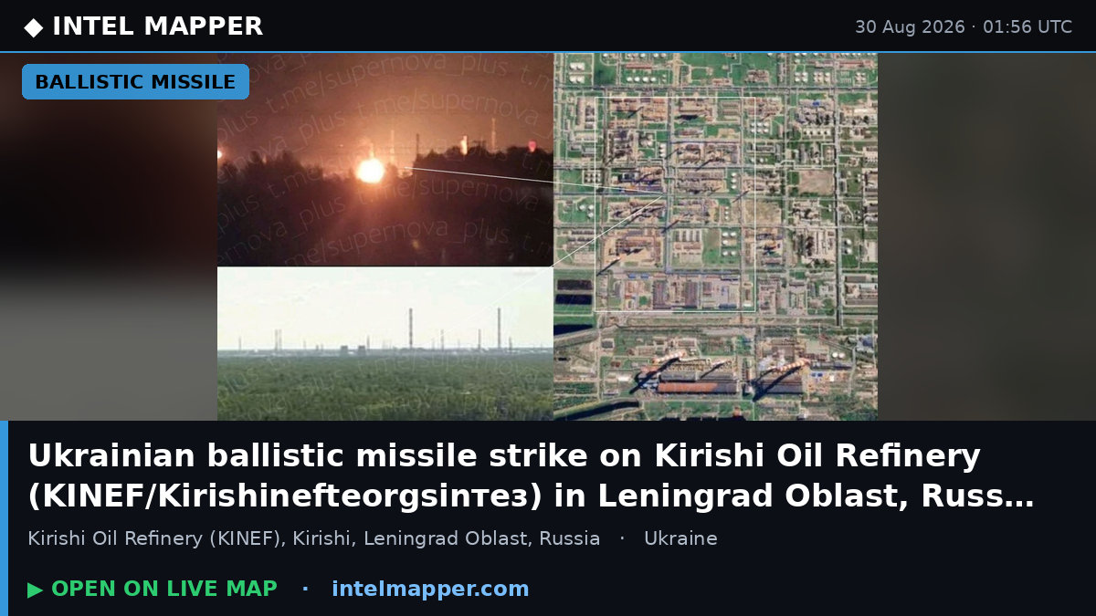 Kirishi Oil Refinery (KINEF), Kirishi, Leningrad Oblast, Russia — Ballistic Missile location map